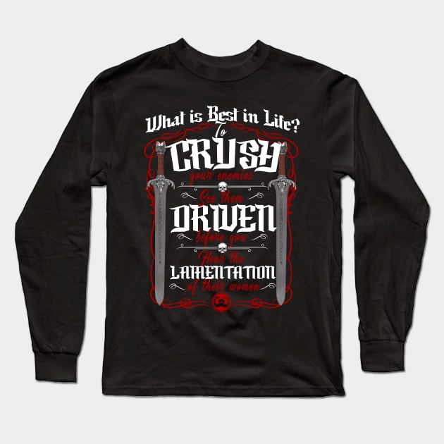 What is Best in Life - Crush your enemies Long Sleeve T-Shirt by Meta Cortex